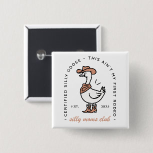 Silly goose mom funny cowgirl club custom date button