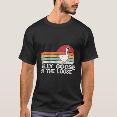 Silly Goose On The Loose Funny Saying T_Shirt