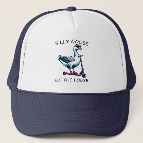 Silly Goose On The Loose Goose Skating on Scooter Trucker Hat