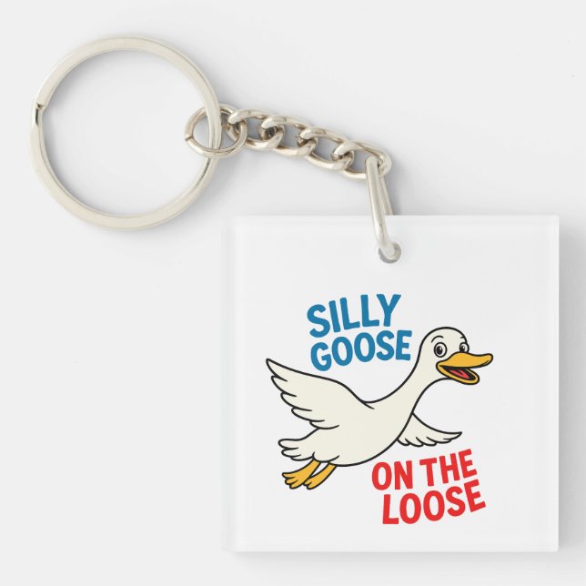 Silly Goose on the Loose Keychain (Front)