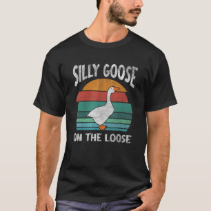 Silly Goose On The Loose Playful Animal Pun T-Shirt