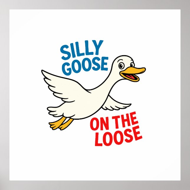 Silly Goose on the Loose Poster (Front)