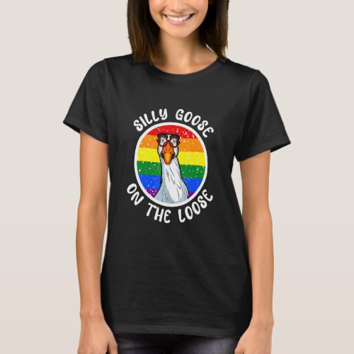 Silly Goose On The Loose Pride LGBT Fun Duck Anima T_Shirt