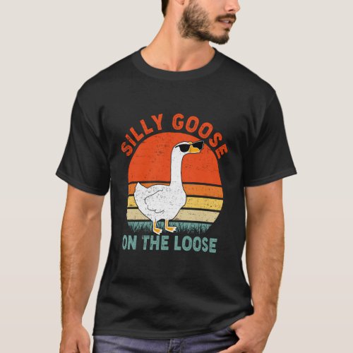 Silly Goose On The Loose Saying T_Shirt