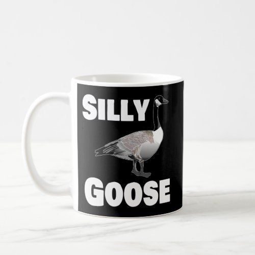 Silly Goose On The Loose Silly Goose Coffee Mug