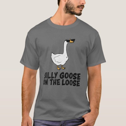 Silly Goose On The Loose T_Shirt