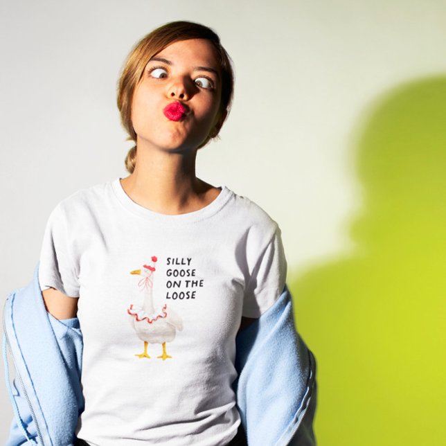 Silly Goose On the Loose T-Shirt (Creator Uploaded)