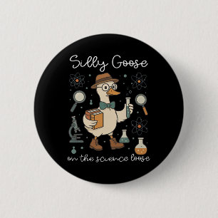 Silly Goose On The Science Loose Educator Teacher Button