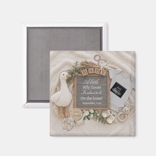 Silly Goose  Pregnancy Announcement keepsake  Magnet