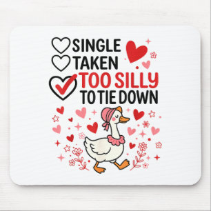 Silly Goose Romantic Status Funny Love Life Dating Mouse Pad