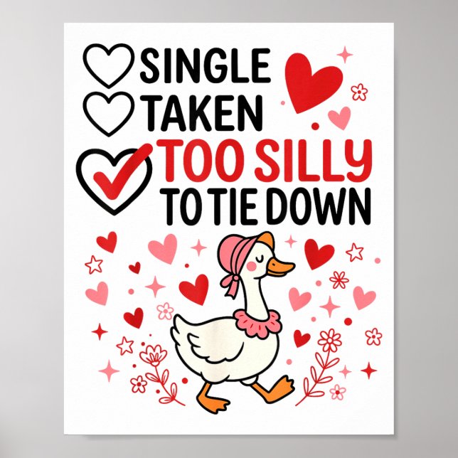 Silly Goose Romantic Status Funny Love Life Dating Poster (Front)