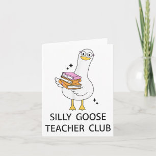 Silly Goose Teacher Club, Back To School  Card