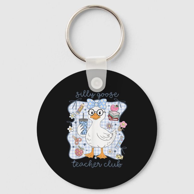 Silly Goose Teacher Club Back To School Funny Firs Keychain (Front)