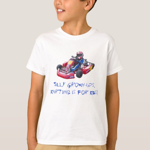 Silly Grown_Ups Kid Kart T_Shirt
