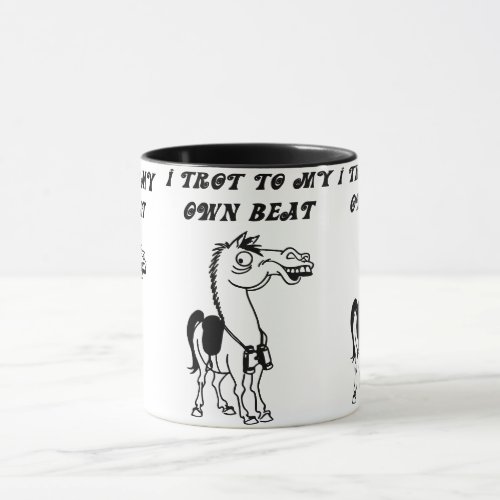 Silly horse I trot to my own beat animal funny art Mug