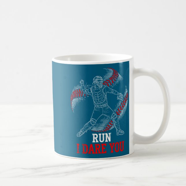 Silly I Run You Dare Baseball Players Catcher Fans Coffee Mug (Right)