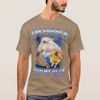 Silly Meme pibble Meme wash My Belly Clean My Bell T-Shirt