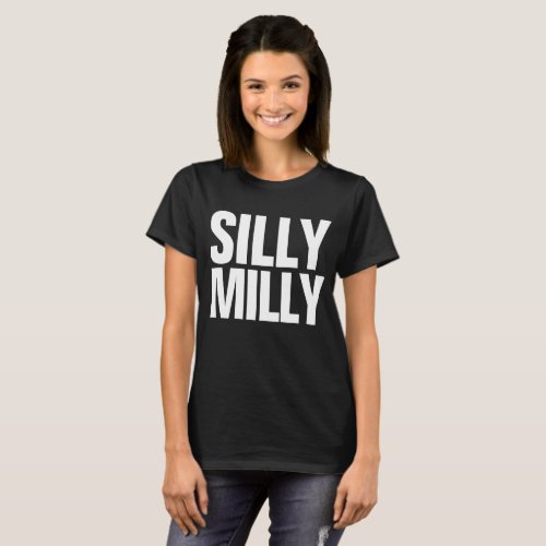 Silly MILLY Dilly Dilly Meme Customizable Tee