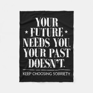 Silly Motivational Sober Addiction Inspirational S Fleece Blanket