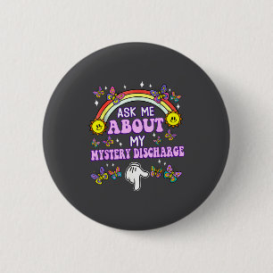 Silly Mystery Discharge About Embarrassing Ask Me Button