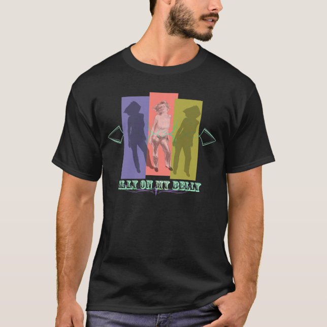 Silly On My Belly T-Shirt (Front)
