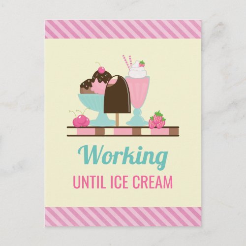 Silly Pun Working Until Ice Cream _ Yummy Treats Postcard