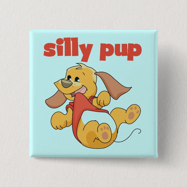 Silly Pup Tshirts and Gifts Button (Front)