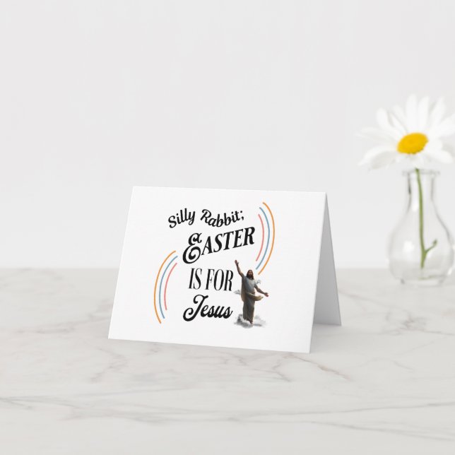 Silly Rabbit; Easter Is For Jesus Card (Small Plant)