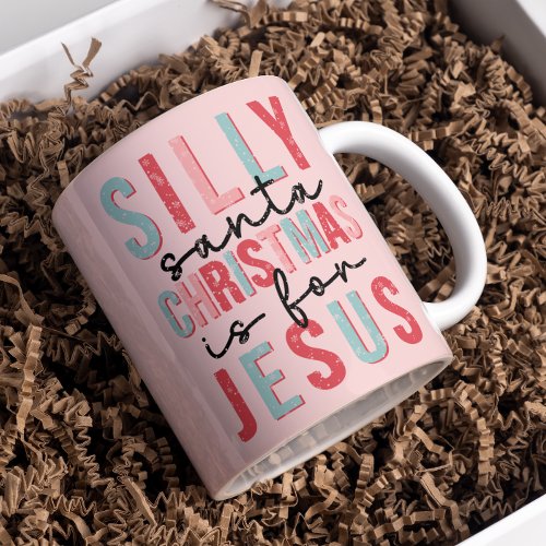 Silly Santa Christmas Is For Jesus Cute Pink Coffee Mug