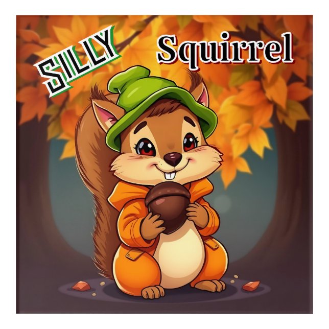 Silly Squirrel  | Cute Cartoon Kid's Nursery Art (Front)