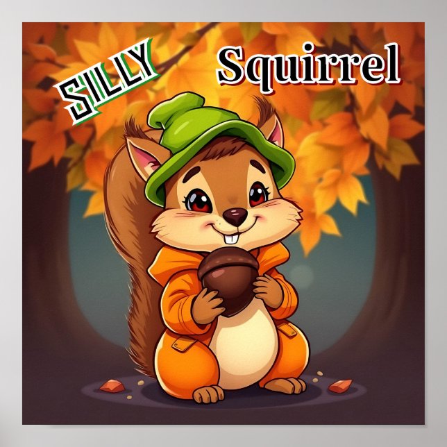 Silly Squirrel  | Cute Cartoon Kid's Nursery Art Poster (Front)