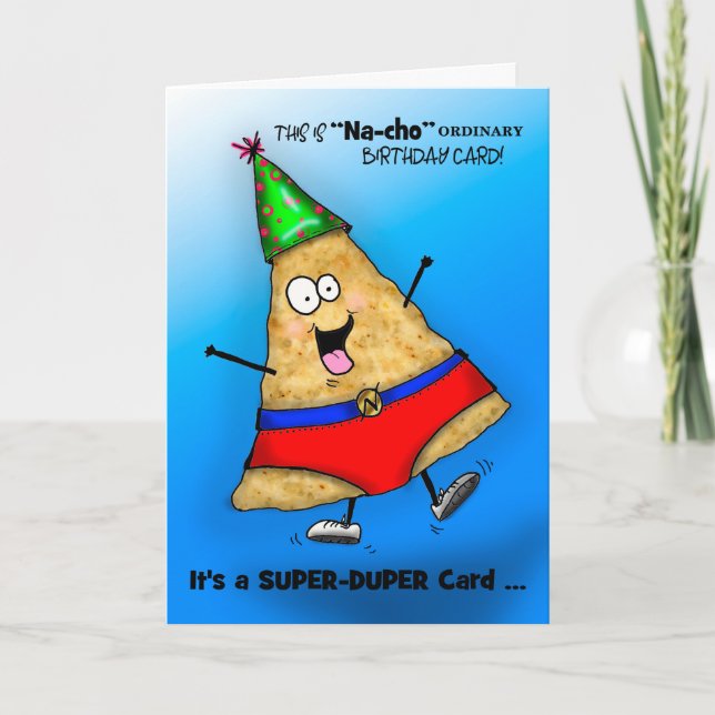 Silly Super-Duper "Na-cho" Birthday Card (Front)