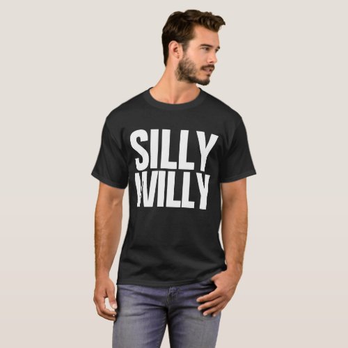 Silly Willy Dilly Dilly Meme Customizable Tee