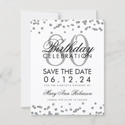 Silver 80th Birthday Save Date Confetti Save The Date