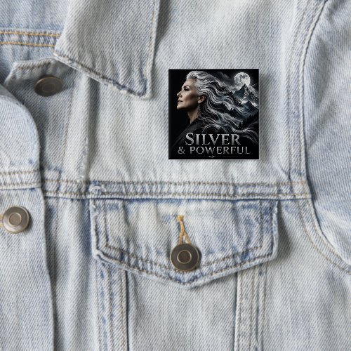 Silver and Powerful Gray Hair Pride Silver Sisters Button
