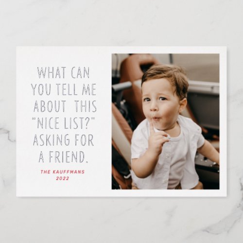Silver and Red Nice List Asking for a Friend Funny Foil Holiday Card