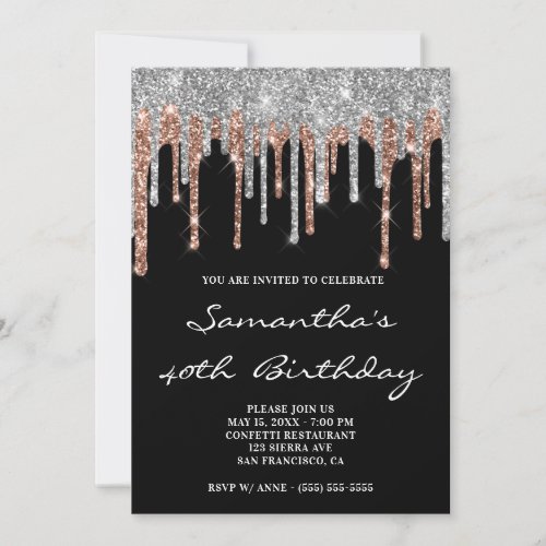 Silver and Rose Gold Glitter Drips Black Birthday Invitation