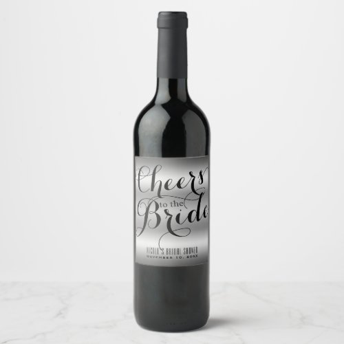 Silver  Black CHEERS TO THE BRIDE Bridal Shower Wine Label