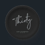 Silver & Black Thirty Lettering 30th birthday Paper Plates<br><div class="desc">This simple custom paper plate will add stylish detail to a modern 30th birthday party. This design features chic silver lettering "Thirty" with custom text. Matching invitations and party supplies are available in my shop BaraBomDesign.</div>