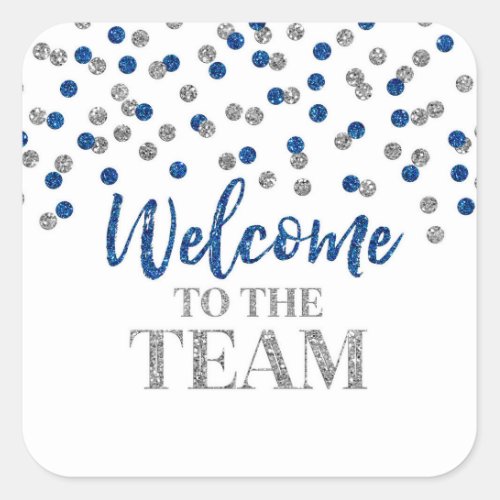 Silver Blue Confetti Welcome to the Team Square Sticker