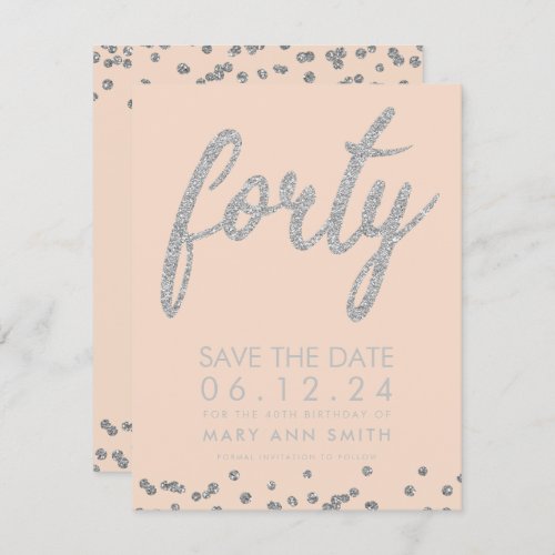 Silver Blush 40th Birthday Save Date Confetti Invitation