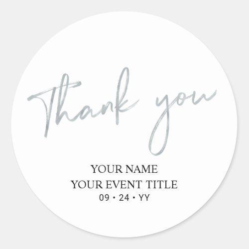 Silver Brush Script Birthday Party Thank you Favor Classic Round Sticker