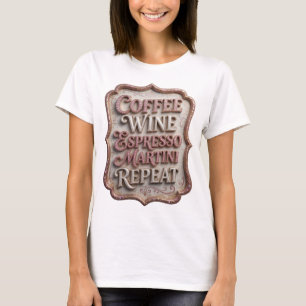 Silver COFFEE WINE ESPRESSO MARTINI REPEAT T-Shirt
