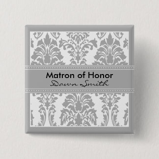Silver Damask Bridal Party - Matron of Honor Pinback Button