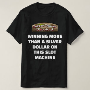 Silver Dollar- Paraody T-Shirt