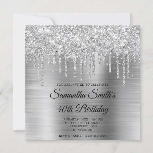 Silver Dripping Glitter and Foil 40th Birthday Invitation