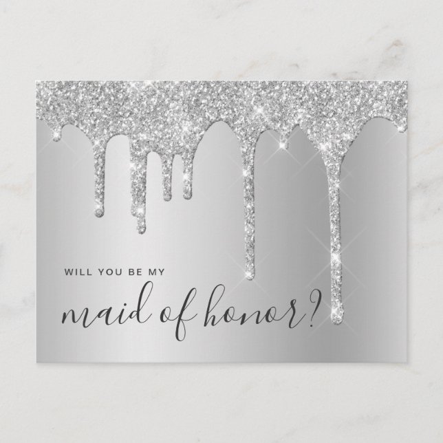 Silver drips will you be my maid of honor invitation postcard (Front)