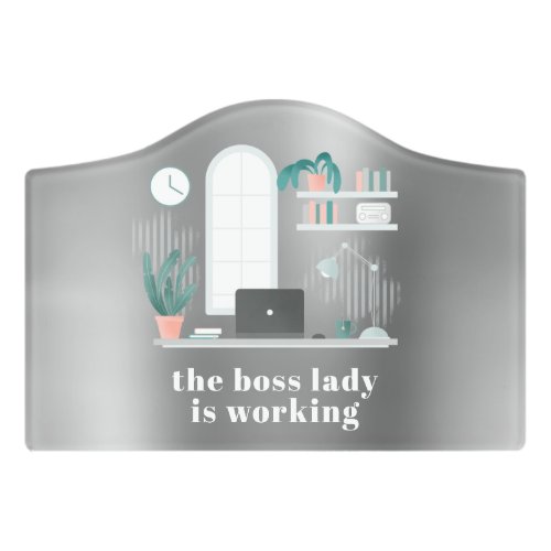 Silver Foil Home Office Boss Lady Is Working Door Sign