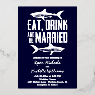 Silver Foil Shark Eat Drink and be Married Wedding Foil Invitation