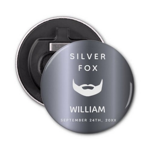 Silver fox birthday beard men guys gray trendy bottle opener